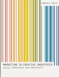 Marketing In Creative Industries (eBook, PDF) - Troilo, Gabriele