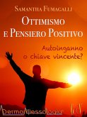 Ottimismo e pensiero positivo (eBook, ePUB)