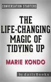 The Life-Changing Magic of Tidying Up: by Marie Kondo   Conversation Starters (Daily Books) (eBook, ePUB)
