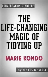 The Life-Changing Magic of Tidying Up: by Marie Kondo   Conversation Starters (Daily Books) (eBook, ePUB) - Books, Daily
