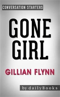 Gone Girl: A Novel by Gillian Flynn   Conversation Starters (eBook, ePUB) - dailyBooks