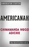 Americanah: A Novel by Chimamanda Ngozi Adichie   Conversation Starters (eBook, ePUB)