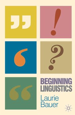 Beginning Linguistics (eBook, PDF) - Bauer, Laurie