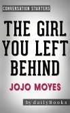 The Girl You Left Behind: A Novel by Jojo Moyes   Conversation Starters (eBook, ePUB)