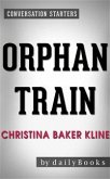 Orphan Train: A Novel by Christina Baker Kline   Conversation Starters (eBook, ePUB)