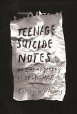 Teenage Suicide Notes (eBook, ePUB) Teenage Suicide Notes (eBook, ePUB)