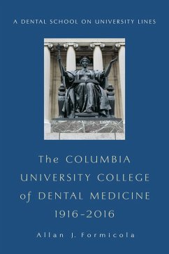 Cover The Columbia University College of Dental Medicine, 1916-2016 (eBook, ePUB)