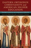 Eastern Orthodox Christianity and American Higher Education (eBook, ePUB)