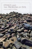 Ethics and the Problem of Evil (eBook, ePUB) Ethics and the Problem of Evil (eBook, ePUB)