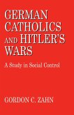 German Catholics and Hitler's Wars (eBook, ePUB)