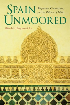 Spain Unmoored (eBook, ePUB) - Rogozen-Soltar, Mikaela H.