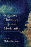 Negative Theology as Jewish Modernity (eBook, ePUB)