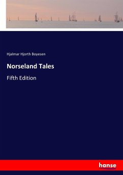 Norseland Tales - Boyesen, Hjalmar Hjorth