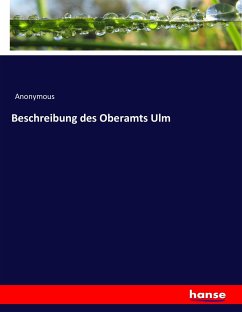 Beschreibung des Oberamts Ulm - Preschers, Heinrich