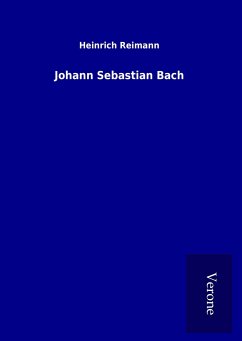 Johann Sebastian Bach - Reimann, Heinrich