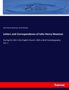 Letters and Correspondence of John Henry Newman - Newman, John Henry;Mozley, Anne