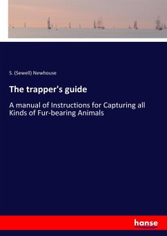 The trapper's guide - Newhouse, Sewell