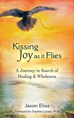 Kissing Joy As It Flies - Elias, Jason