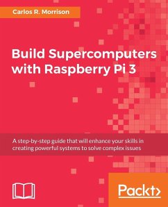 Build Supercomputers with Raspberry Pi 3 - Morrison, Carlos R.