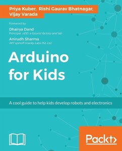 Arduino for Kids - Kuber, Priya; Bhatnagar, Rishi Gaurav; Varada, Vijay