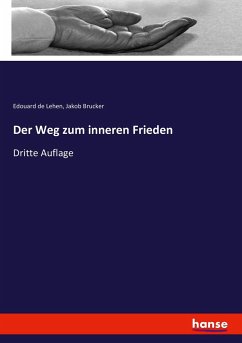 Der Weg zum inneren Frieden - de Lehen, Edouard;Brucker, Jakob