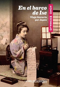 En el barco de Ise : viaje literario por Japón - Mourelo, Suso