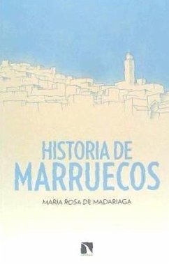 Historia de Marruecos - Madariaga Álvarez-Prida, María Rosa de