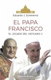 El Papa Francisco : el legado del Concilio Vaticano II