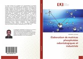 Élaboration de matrices phosphatées odontologiques et industriels