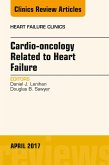 Cardio-oncology Related to Heart Failure, An Issue of Heart Failure Clinics (eBook, ePUB)