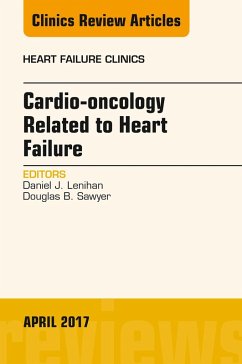 Cardio-oncology Related to Heart Failure, An Issue of Heart Failure Clinics (eBook, ePUB) - Lenihan, Daniel J.; Sawyer, Douglas B.