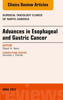 Advances in Esophageal and Gastric Cancers, An Issue of Surgical Oncology Clinics of North America (eBook, ePUB) - Ilson, David H.