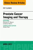 Prostate Cancer Imaging and Therapy, An Issue of PET Clinics (eBook, ePUB)