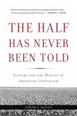 The Half Has Never Been Told (eBook, ePUB)