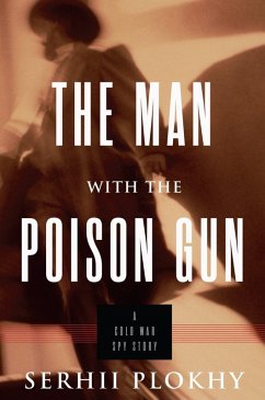 The Man with the Poison Gun (eBook, ePUB) - Plokhy, Serhii