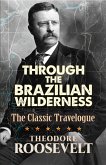 Through the Brazilian Wilderness (eBook, ePUB)
