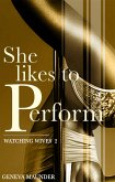 She Likes to Perform (Watching Wives, #2) (eBook, ePUB)