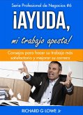 ¡ayuda, Mi Trabajo Apesta! (eBook, ePUB)