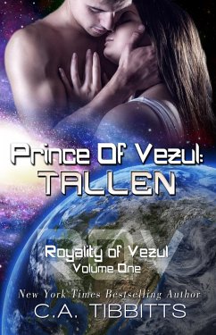 Prince Of Vezul: Tallen (Royalty Of Vezul, #1) (eBook, ePUB) - Tibbitts, C. A.