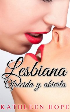 Lesbiana: ofrecida y abierta (eBook, ePUB) - Hope, Kathleen