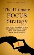 The Ultimate Focus Strategy: How to Set... - Bild 1
