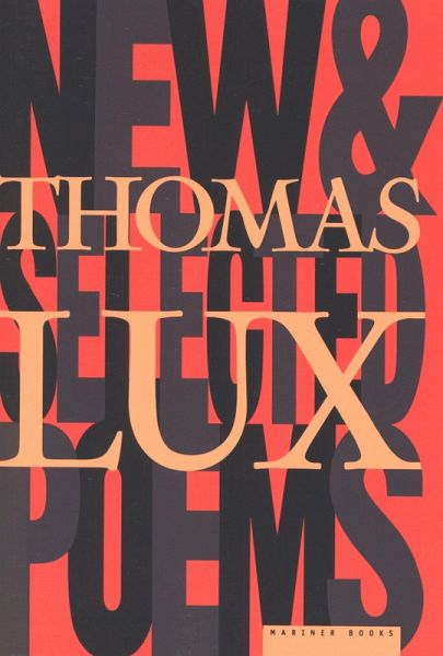 New and Selected Poems of Thomas Lux (eBook, ePUB) New and Selected Poems of Thomas Lux (eBook, ePUB)