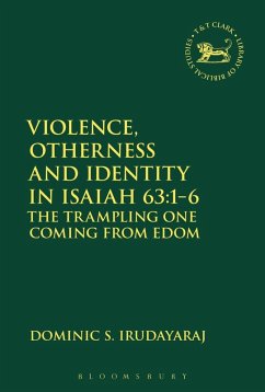 Violence, Otherness and Identity in Isaiah 63:1-6 (eBook, PDF) - Irudayaraj, Dominic S.