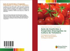 Ação de Inseticidas e Fungicidas Empregados na Cultura do Tomateiro - Pereira dos Santos, Vinícius;Pratissoli, Dirceu