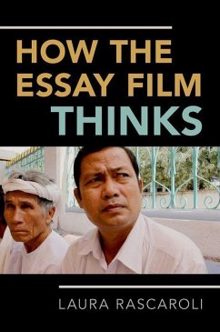 How the Essay Film Thinks P - Rascaroli, Laura (Professor of Film and Screen Media, Professor of F