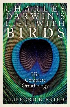 Charles Darwin's Life with Birds - Frith, Clifford B