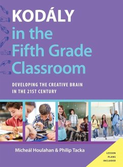 Kodály in the Fifth Grade Classroom - Houlahan, Micheal (Professor of Music Theory and Chair of the Depart; Tacka, Philip (Professor of Music, Professor of Music, Millersville