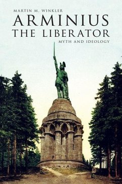 Arminius the Liberator - Winkler, Martin M