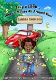 Take a Look... There's Money All Around You! (eBook, ePUB)