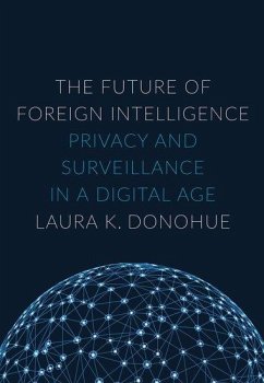 The Future of Foreign Intelligence - Donohue, Laura K